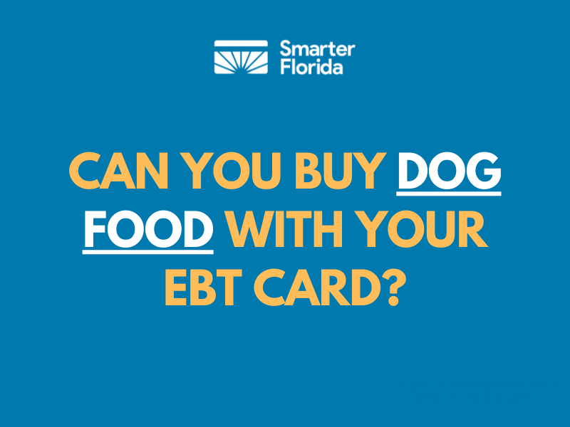 Can you Buy Dog Food with EBT Card? Smarter Florida