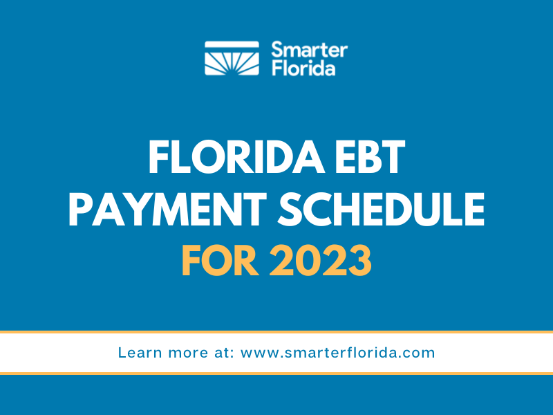 Florida EBT Payment Schedule for 2023 Smarter Florida