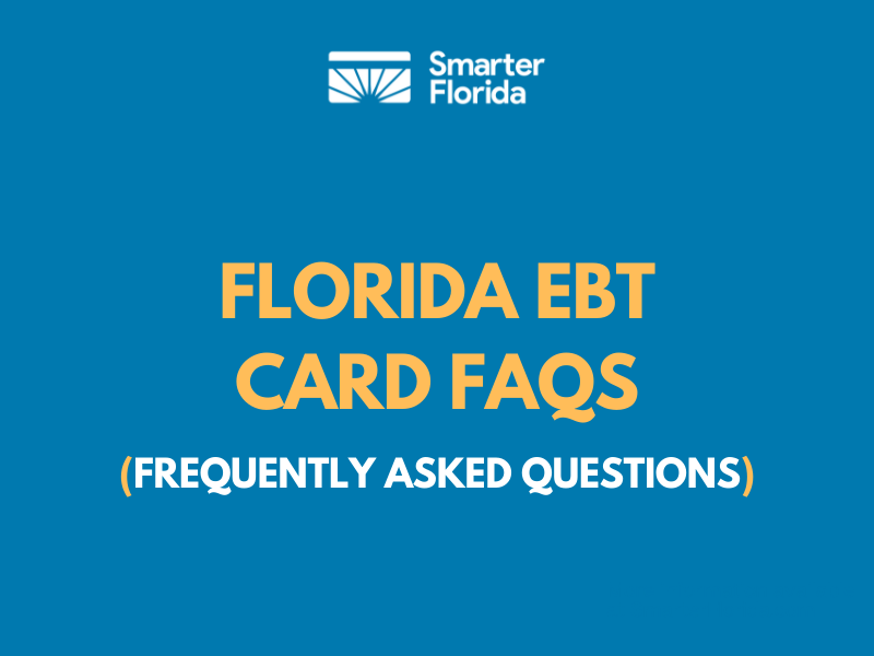 Florida EBT Card Questions and FAQs