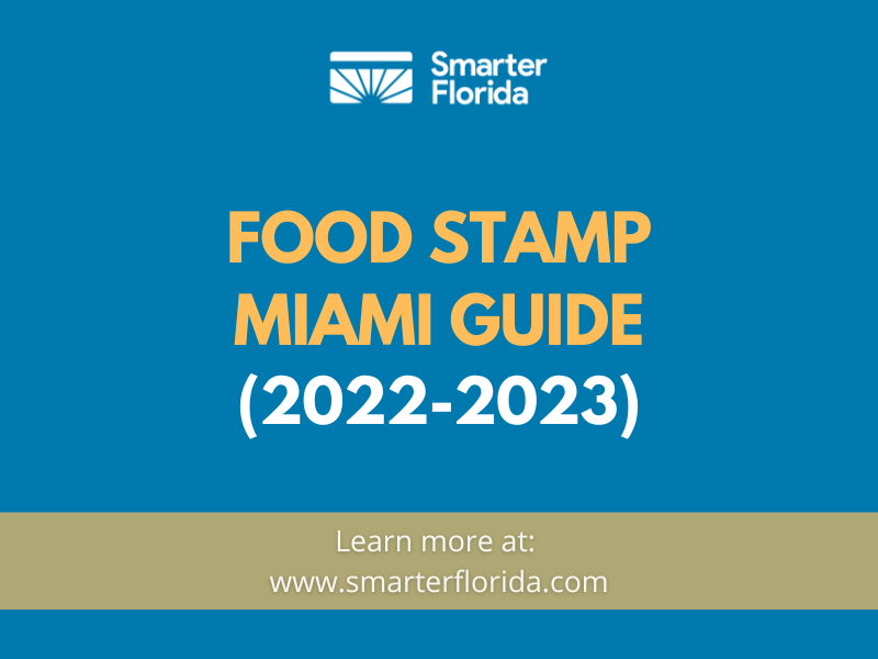 Food Stamp Miami guide (2022-2023)