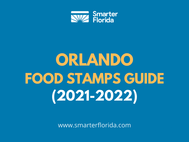 Orlando Food Stamps Guide 2021-2022