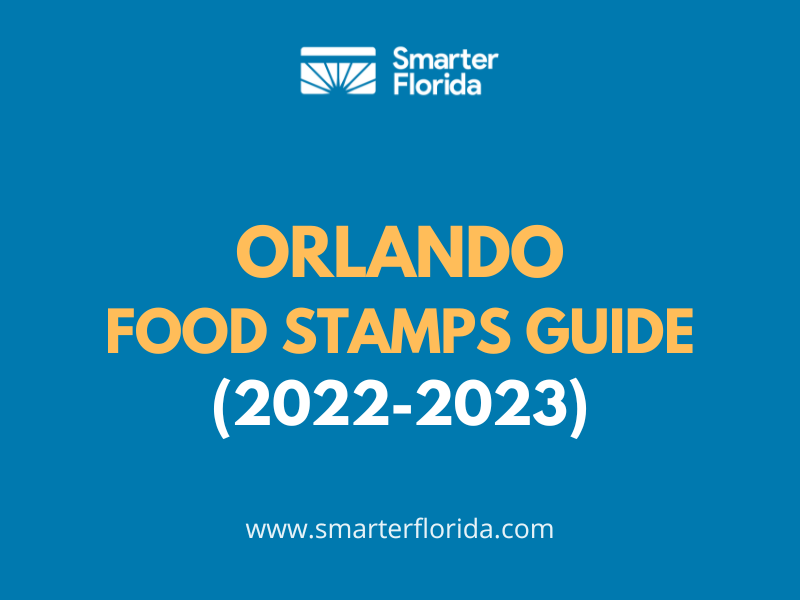Orlando Food Stamps Guide (2022-2023)