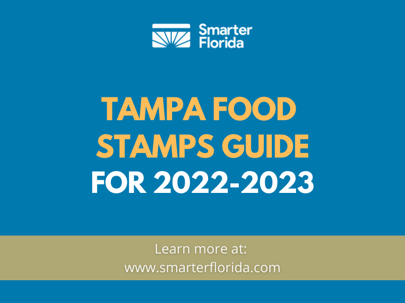 Tampa Food Stamps Guide for 2022-2023