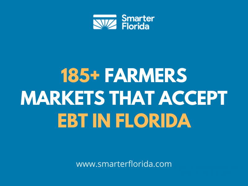 185+ Farmers Markets that accept Florida EBT Smarter Florida