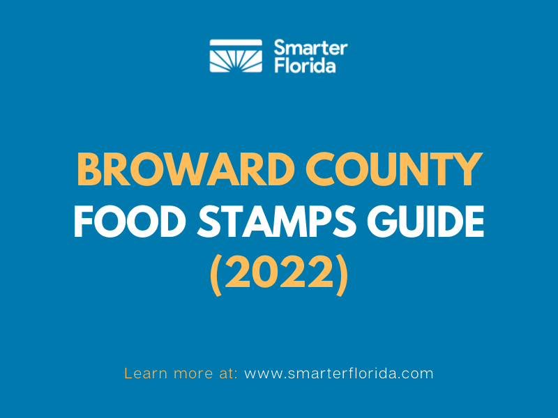 Broward County Food Stamps Guide (2022) Smarter Florida