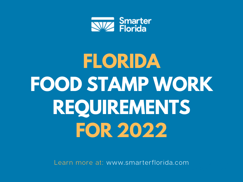 Florida Food Stamp Work Requirements for 2022