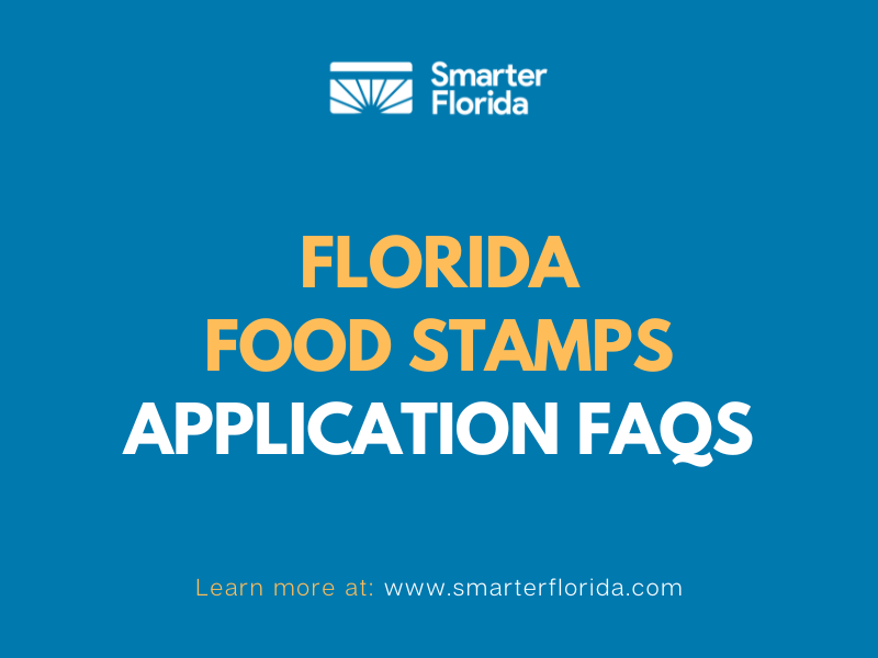 Florida Food Stamps Application FAQs Smarter Florida