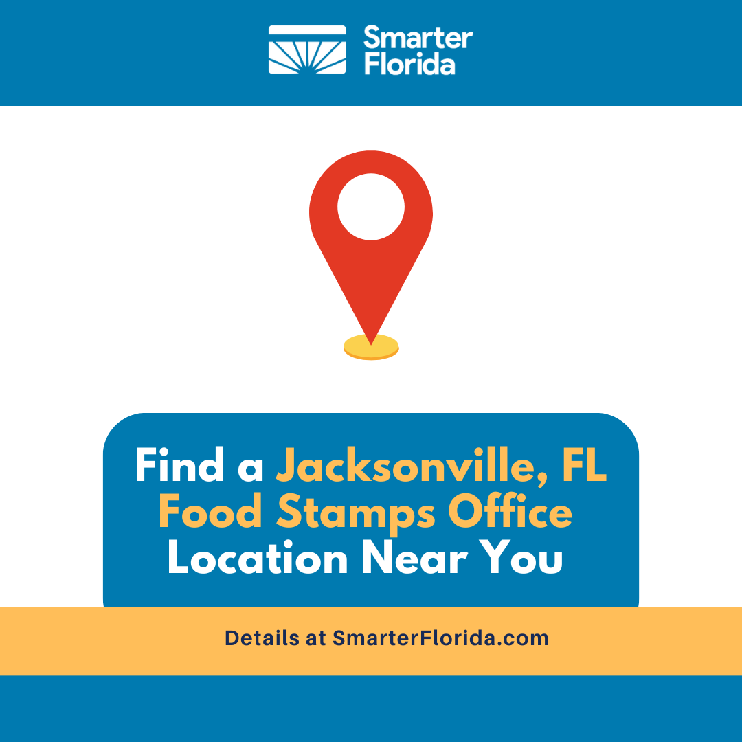 "How to find a Jacksonville FL SNAP Office near you"