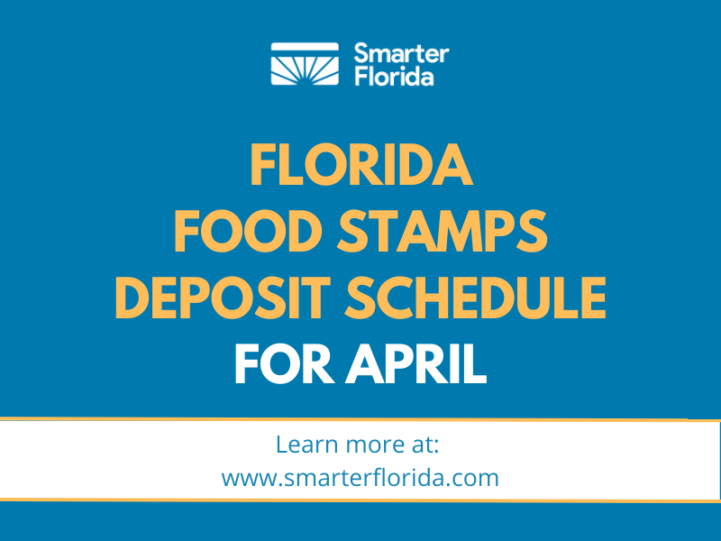Florida Food Stamps Deposit Schedule for April