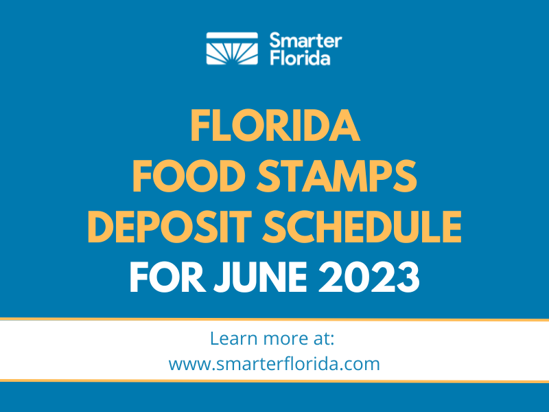 Florida SNAP Payment Schedule for June 2023 Smarter Florida
